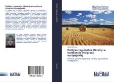 Bookcover of Polityka regionalna Ukrainy w kontekście integracji europejskiej