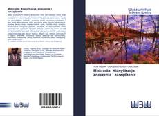 Bookcover of Mokradła: Klasyfikacja, znaczenie i zarządzanie