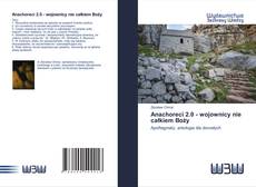 Bookcover of Anachoreci 2.0 - wojownicy nie całkiem Boży