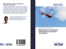 Bookcover of Wykorzystanie transportu lotniczego w sytuacjach awaryjnych