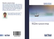 Capa do livro de Wszystko o gorączce denga 