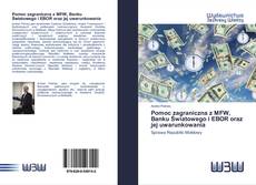 Couverture de Pomoc zagraniczna z MFW, Banku Światowego i EBOR oraz jej uwarunkowania