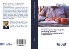 Couverture de Badania i pismo naukowe dla studentów studiów licencjackich, magisterskich i doktoranckich