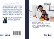 Couverture de Incydentalność i antybiogram bakterii Enteropatogennych