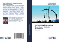Buchcover von Super-plastyfikator z BFS & Cementem o działaniu termicznym