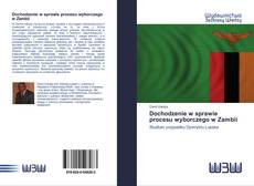 Couverture de Dochodzenie w sprawie procesu wyborczego w Zambii