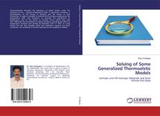 Bookcover of Solving of Some Generalized Thermoelstic Models