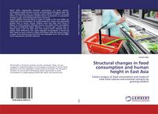 Bookcover of Structural changes in food consumption and human height in East Asia