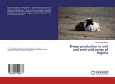 Bookcover of Sheep production in arid and semi-arid zones of Nigeria