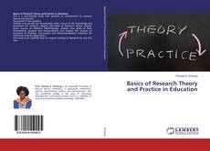 Bookcover of Basics of Research Theory and Practice in Education
