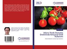 Buchcover von Adana İlinde Domates Üretiminde Kimyasal Girdi Kullanımı