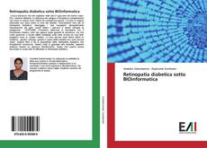 Copertina di Retinopatia diabetica sotto BIOinformatica