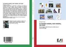 Buchcover von La Sanità malata, non malata, noi tutti