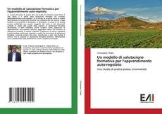 Bookcover of Un modello di valutazione formativa per l'apprendimento auto-regolato