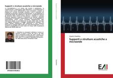 Copertina di Supporti e strutture acustiche a microonde