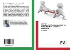 Buchcover von Standard di fornitura dei servizi nelle strutture sanitarie pubbliche