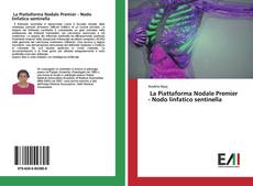 Bookcover of La Piattaforma Nodale Premier - Nodo linfatico sentinella