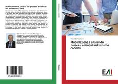 Bookcover of Modellazione e analisi dei processi aziendali nel sistema ADONIS