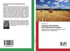 Bookcover of L'Ucraina nel contesto dell'integrazione europea