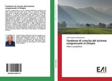 Bookcover of Tendenze di crescita del turismo congressuale in Etiopia