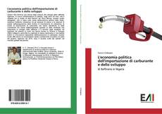 Bookcover of L'economia politica dell'importazione di carburante e dello sviluppo