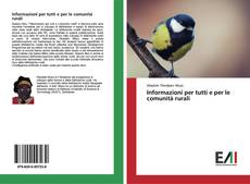 Bookcover of Informazioni per tutti e per le comunità rurali