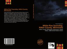 Bookcover of White Pine Township, Aitkin County, Minnesota