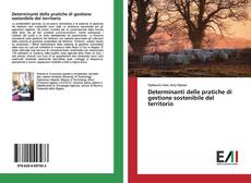 Bookcover of Determinanti delle pratiche di gestione sostenibile del territorio