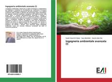 Copertina di Ingegneria ambientale avanzata (I)