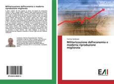 Buchcover von Militarizzazione dell'economia e moderna riproduzione migliorata