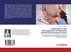 Bookcover of Inequality in the Management of Neonatal Maternal Emergency Cases