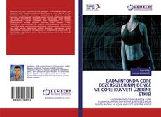 Copertina di BADMİNTONDA CORE EGZERSİZLERİNİN DENGE VE CORE KUVVETİ ÜZERİNE ETKİSİ