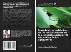 Buchcover von Impacto de la variabilidad de las precipitaciones en la producción agrícola y la adaptación de los agricultores