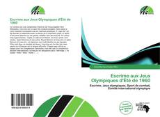 Buchcover von Escrime aux Jeux Olympiques d'Été de 1960