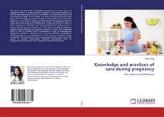 Portada del libro de Knowledge and practices of care during pregnancy