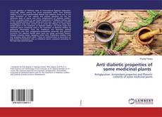 Capa do livro de Anti diabetic properties of some medicinal plants 