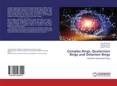 Capa do livro de Complex Rings, Quaternion Rings and Octonion Rings 