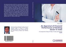 Bookcover of An Appraisal of Financial Performance of Banking Sector in India