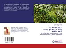Bookcover of For which local development in West Cameroon?
