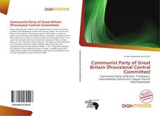 Couverture de Communist Party of Great Britain (Provisional Central Committee)