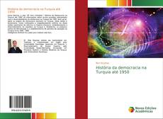 Bookcover of História da democracia na Turquia até 1950