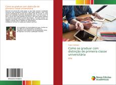 Buchcover von Como se graduar com distinção de primeira classe universitária