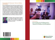 Bookcover of Formação de Professores: Teoria e Prática Unificadora