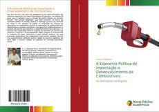 A Economia Política de Importação e Desenvolvimento de Combustíveis kitap kapağı