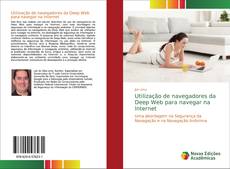 Bookcover of Utilização de navegadores da Deep Web para navegar na Internet
