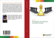 Percepções de Liderança Centrada na Ação kitap kapağı