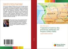 Bookcover of Trajectória histórica dos processos eleitorais em Angola (1992-2008)