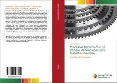 Processos Dinâmicos e de Choque de Máquinas para trabalhar madeira kitap kapağı