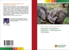 Borítókép a  Passadeira Simbiótica Hedônica - A Biologia da Felicidade - hoz