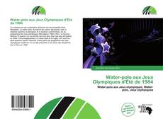 Water-polo aux Jeux Olympiques d'Été de 1984的封面